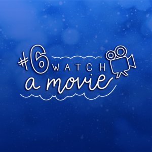 Bucket List #6: Watch A Movie