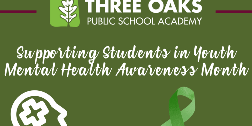 Web-Safe Image for Three Oaks Public School Academy Supporting Students in Youth Mental Health Awareness Month