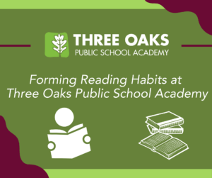 Web-Safe Graphic for Forming Reading Habits at Three Oaks Public School Academy